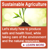 Let’s study how to produce safe and health food, while taking care of the environment and the natural resources.